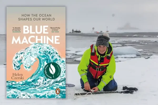 ‘Machine learning’ – an interview with Blue Machine author Helen Czerski