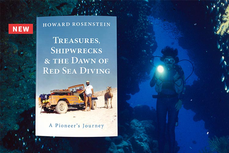 Treasures, Shipwrecks and the Dawn of Red Sea Diving, by Howard Rosenstein